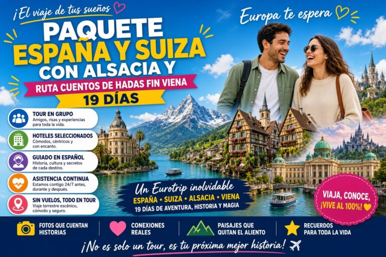 Paquete España y Suiza con Alsacia y Ruta Cuentos de Hadas Fin Viena 19 días